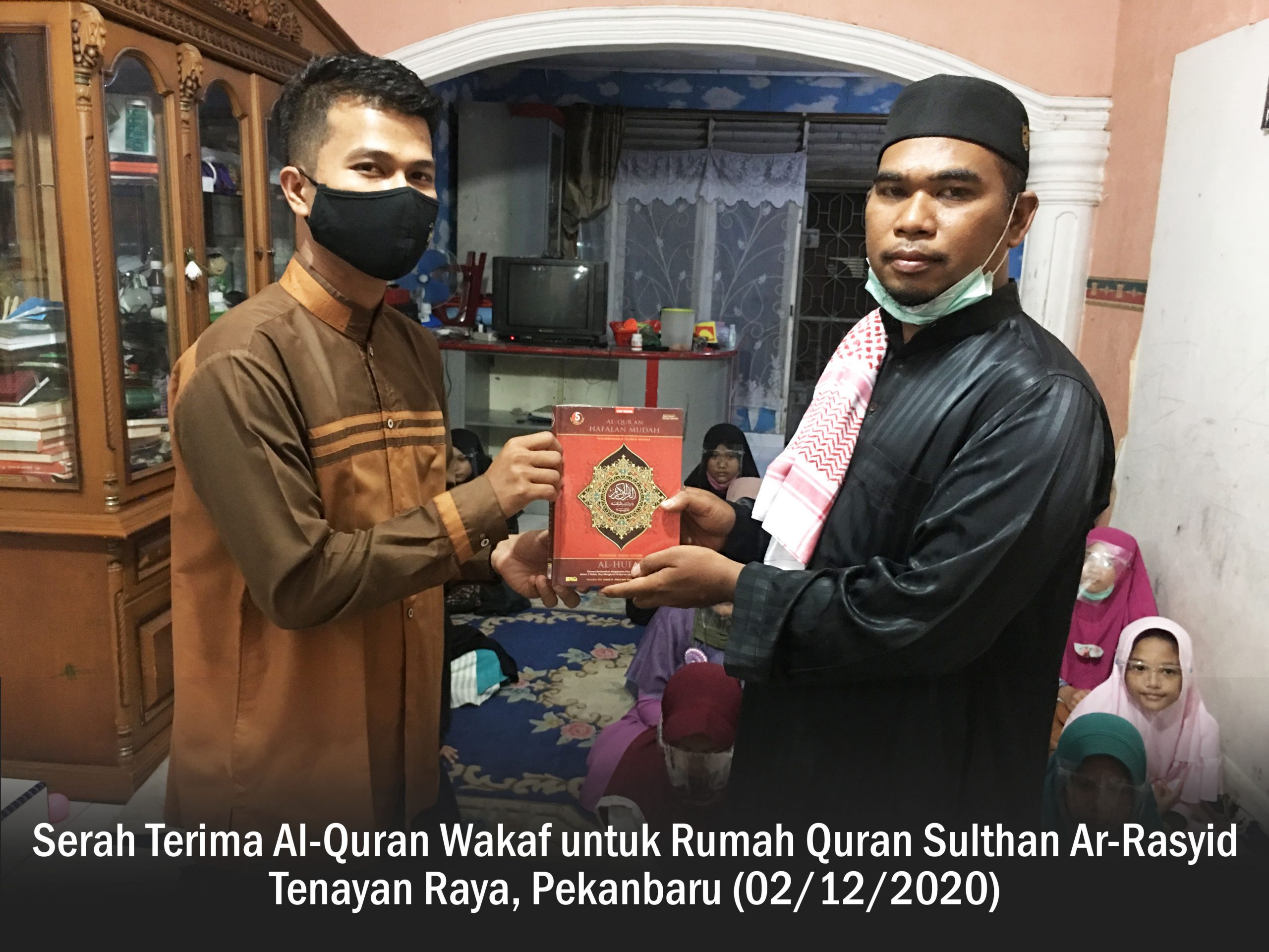 Laporan Penyaluran Al-Quran ke Rumah Quran Sultan Ar-Rasyid Tenayan Raya (02/12/2020)